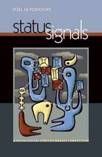 Status Signals - A Sociological Study of Market Competition