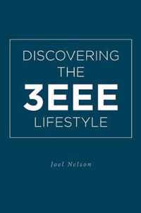 Discovering the 3EEE Lifestyle