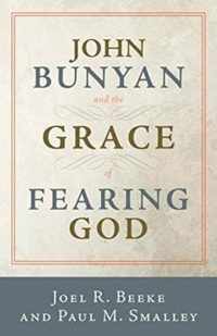 John Bunyan and the Grace of Fearing God