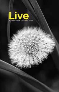 Live!: Experience Christ's Life