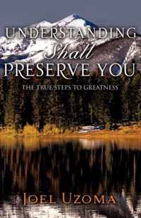 Understanding Shall Preserve You