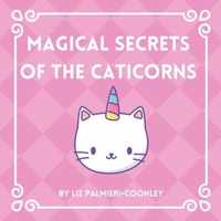 Magical Secrets of the Caticorns