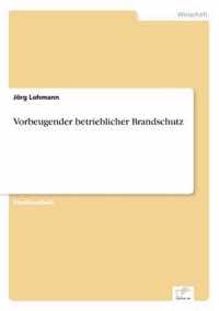 Vorbeugender betrieblicher Brandschutz