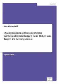 Quantifizierung arbeitsinduzierter Wirbelsaulenbelastungen beim Heben und Tragen im Rettungsdienst