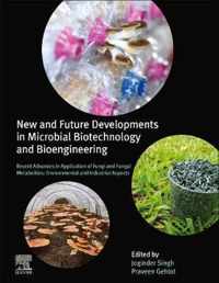 New and Future Developments in Microbial Biotechnology and Bioengineering