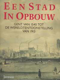 Gent, stad in opbouw.deel 2