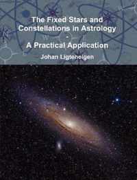 The Fixed Stars and Constellations in Astrology - A Practical Application