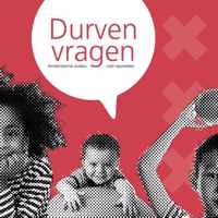 Durven vragen