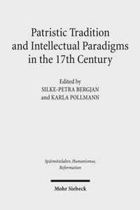 Patristic Tradition and Intellectual Paradigms in the 17th Century