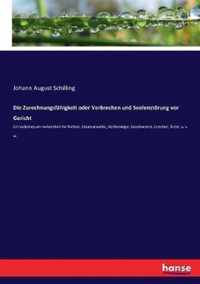 Die Zurechnungsfahigkeit oder Verbrechen und Seelenstoerung vor Gericht