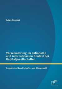 Verschmelzung im nationalen und internationalen Kontext bei Kapitalgesellschaften