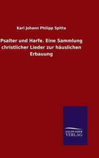 Psalter und Harfe. Eine Sammlung christlicher Lieder zur hauslichen Erbauung