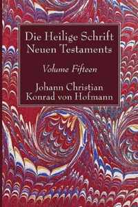 Die Heilige Schrift Neuen Testaments, Volume Fifteen