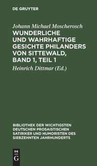 Wunderliche Und Wahrhaftige Gesichte Philanders Von Sittewald, Band 1, Teil 1: Enthaltend