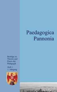 Paedagogica Pannonia Band I