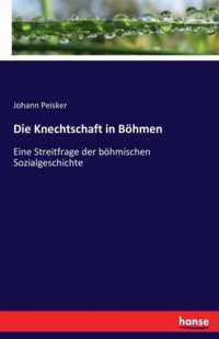 Die Knechtschaft in Boehmen