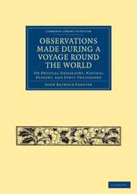 Observations Made During A Voyage Round The World