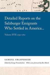 Detailed Reports on the Salzburger Emigrants Who Settled in America...: Volume XVII