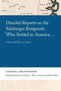 Detailed Reports on the Salzburger Emigrants Who Settled in America: Volume XVII