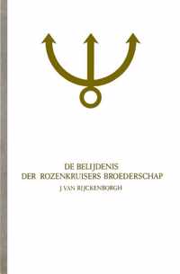 De geheimen der Broederschap van het Rozenkruis 2 -   De belijdenis der Rozenkruisers Broederschap