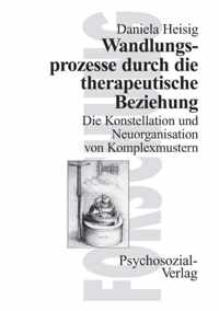 Wandlungsprozesse durch die therapeutische Beziehung