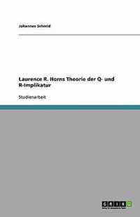 Laurence R. Horns Theorie der Q- und R-Implikatur