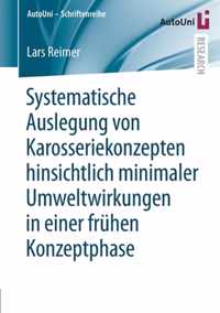 Systematische Auslegung Von Karosseriekonzepten Hinsichtlich Minimaler Umweltwirkungen in Einer Fruhen Konzeptphase