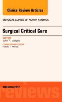 Surgical Critical Care, An Issue of Surgical Clinics