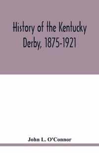 History of the Kentucky Derby, 1875-1921