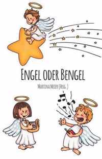 Engel oder Bengel