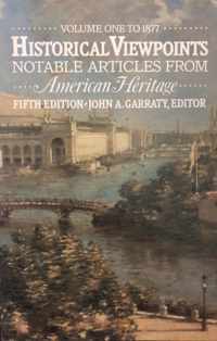 Historical Viewpoints: Notable Articles from  American Heritage : v. 1