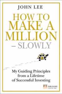 How to Make a Million - Slowly