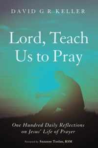 Lord, Teach Us to Pray