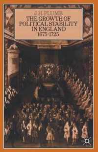 The Growth of Political Stability in England 1675-1725