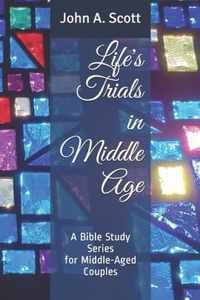 Life's Trials in Middle Age