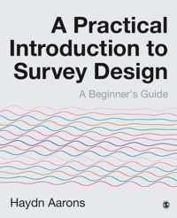 A Practical Introduction to Survey Design