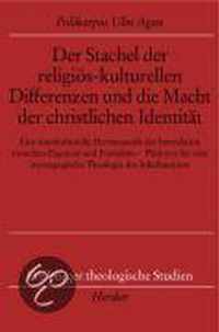 Der Stachel der religiös-kulturellen Differenzen und die Macht der christlichen Identität