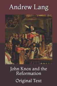 John Knox and the Reformation: Original Text