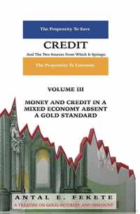 Credit And The Two Sources From Which It Springs - Volume III