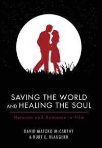 Saving the World and Healing the Soul