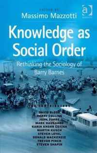 Knowledge as Social Order