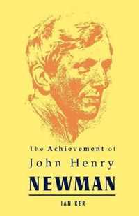 Achievement Of John Henry Newman