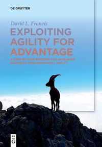 Exploiting Agility for Advantage