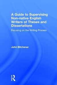 A Guide to Supervising Non-native English Writers of Theses and Dissertations