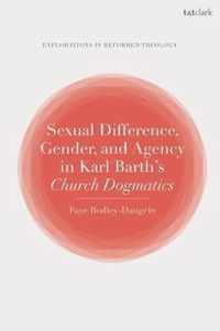 Sexual Difference, Gender, and Agency in Karl Barth's Church Dogmatics