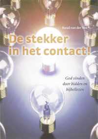 De stekker in het contact!