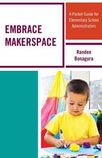 Embrace Makerspace