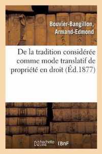 de la Tradition Consideree Comme Mode Translatif de Propriete En Droit Romain