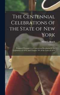 The Centennial Celebrations of the State of New York