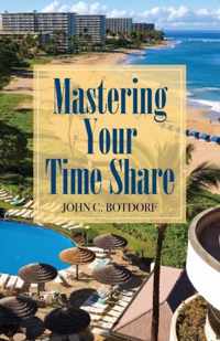 Mastering Your Time Share